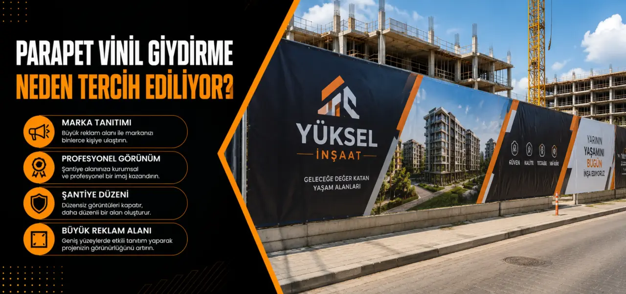 İnşaatlarda Parapet Vinil Giydirme Neden Tercih Ediliyor?