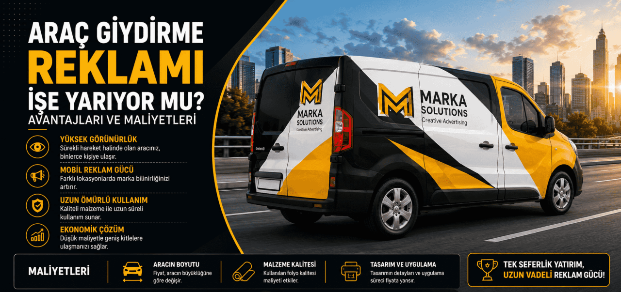Araç Giydirme Reklamı İşe Yarıyor Mu? Avantajları ve Maliyetleri