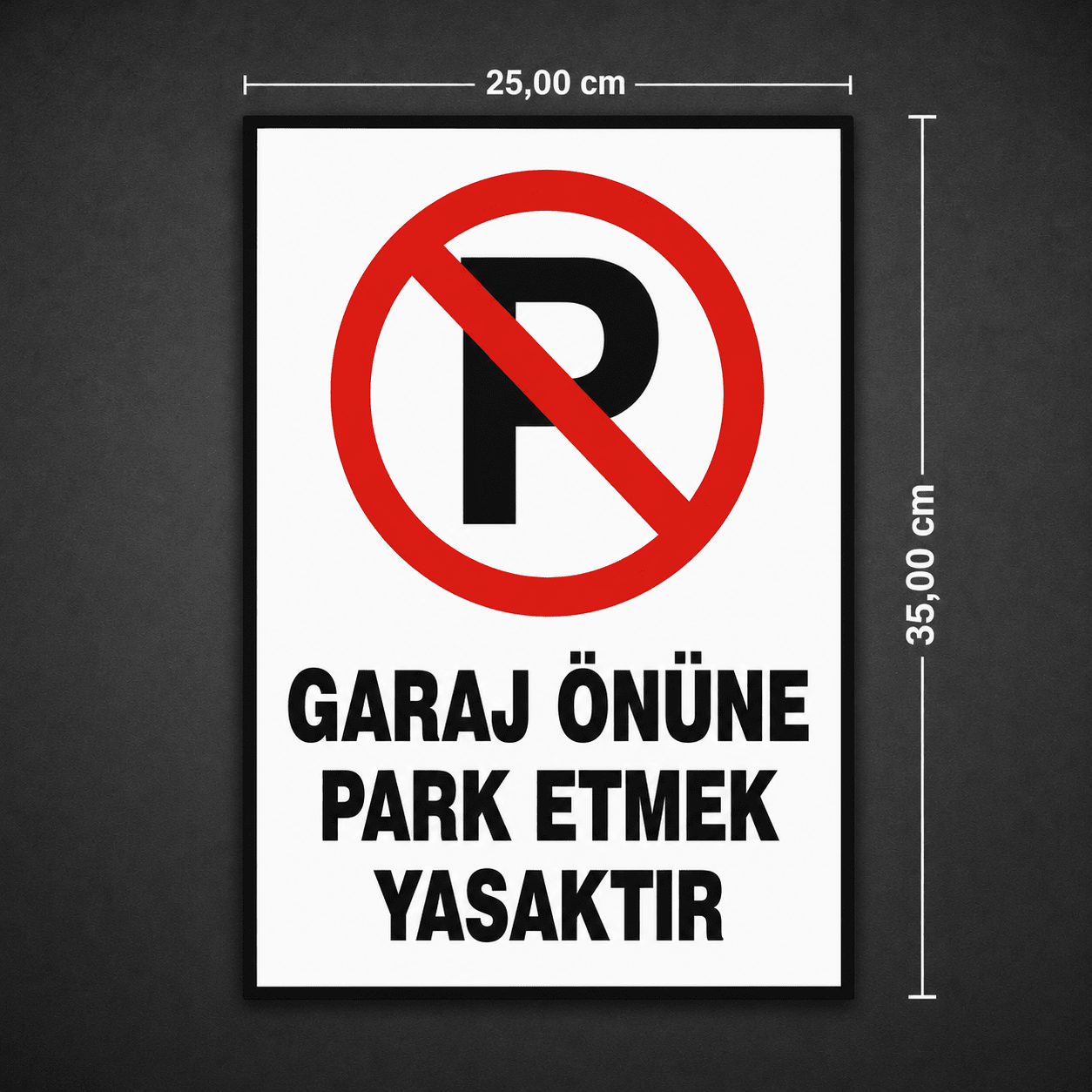 Garaj Önü Park Yapılmaz Levhası 25x35 cm
