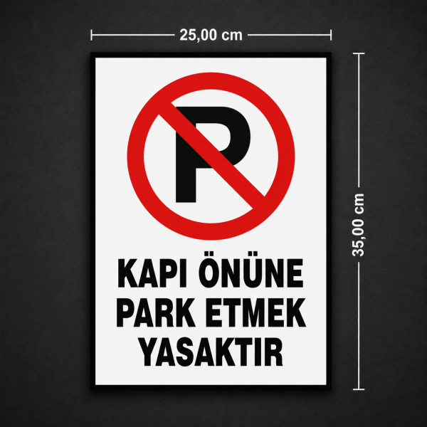 Kapı Önüne Park Etmek Yasaktır Levhası 25x35 cm